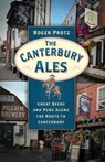 The Canterbury Ales - Roger Protz - 9780750992145