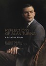 Reflections of Alan Turing - Dermot Turing - 9780750996099