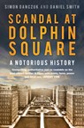 Scandal at Dolphin Square - Simon Danczuk ; Daniel Smith - 9780750997140