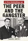 The Peer and the Gangster - Daniel Smith - 9780750997522