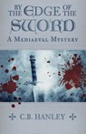 By the Edge of the Sword - C.B. Hanley - 9780750998161