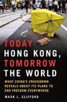 Today Hong Kong, Tomorrow the World - Mark L. Clifford - 9780750999465