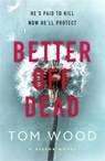 Better Off Dead - Tom Wood - 9780751549195
