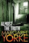 Almost The Truth - Margaret Yorke - 9780751553048