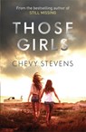 Those Girls - Chevy Stevens - 9780751555066
