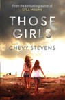 Those Girls - Chevy Stevens - 9780751555066