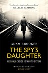 The Spy's Daughter - Adam Brookes - 9780751566420