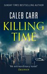 Killing Time - Caleb Carr - 9780751569278