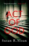 Act Of God - Susan R. Sloan - 9780751569766
