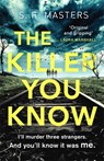 The Killer You Know - S. R. Masters - 9780751570366