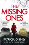The Missing Ones: An absolutely gripping thriller with a jaw-dropping twist - Patricia Gibney - 9780751572186