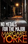 No Medals For The Major - Margaret Yorke - 9780751572384