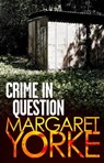 Crime In Question - Margaret Yorke - 9780751572445