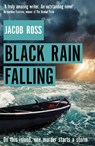 Black Rain Falling - Jacob Ross - 9780751574432