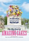 The Great British Bake Off: The Big Book of Amazing Cakes - The The Bake Off Team - 9780751574654