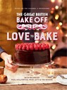 The Great British Bake Off: Love to Bake - The The Bake Off Team - 9780751574685
