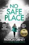 No Safe Place - Patricia Gibney - 9780751574913