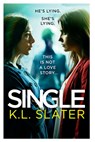 Single - K. L. Slater - 9780751574944