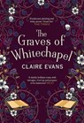 The Graves of Whitechapel - Claire Evans - 9780751575293