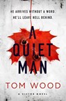 A Quiet Man - Tom Wood - 9780751575996