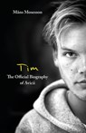 Tim – The Official Biography of Avicii - Måns Mosesson - 9780751578997