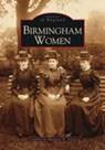 Birmingham Women - GREEN,  Margaret D. - 9780752420950