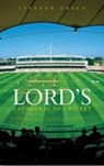 Lord's: Cathedral of Cricket - GREEN,  Stephen - 9780752421674