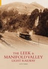 Leek and Manifold Valley Light Railway - Keith Turner - 9780752427911
