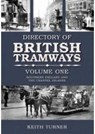 Directory of British Tramways Volume One - Keith Turner - 9780752439013