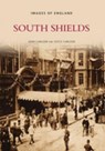 South Shields - John Carlson ; Neil Mortson - 9780752440774