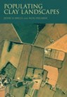 Populating Clay Landscapes - Jessica Mills ; Roger Palmer - 9780752440934