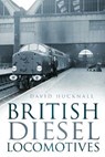 British Diesel Locomotives - HUCKNALL,  David - 9780752451428