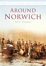Around Norwich - Neil R Storey - 9780752453781