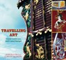 Travelling Art - Gordon Thorburn ; John Baxter - 9780752455020