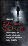 Spy and Counterspy - Ian Dear - 9780752459912