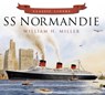 SS Normandie - William H. Miller - 9780752488080