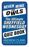 Never Mind the Owls - Andrew Clark - 9780752497815