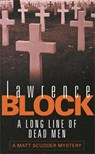 A Long Line Of Dead Men - Lawrence Block - 9780752827483