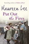 Put Out the Fires - Maureen Lee - 9780752827599