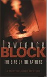 The Sins Of The Fathers - Lawrence Block - 9780752834528