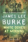White Doves At Morning - James Lee (Author) Burke - 9780752842752