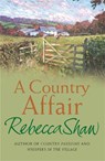 A Country Affair - Rebecca Shaw - 9780752844114