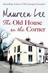 The Old House on the Corner - Maureen Lee - 9780752865751