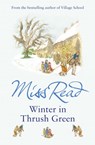 Winter in Thrush Green - Miss Read - 9780752877518
