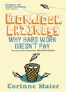 Bonjour Laziness - Corinne Maier - 9780752877648