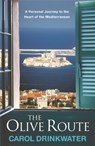 The Olive Route - Carol Drinkwater - 9780752881393