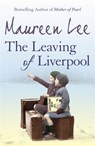 The Leaving Of Liverpool - Maureen Lee - 9780752881928