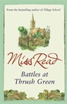 Battles at Thrush Green - Miss Read - 9780752882345