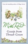 Gossip from Thrush Green - Miss Read - 9780752882352