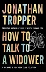 How To Talk To A Widower - Jonathan Tropper - 9780752893198